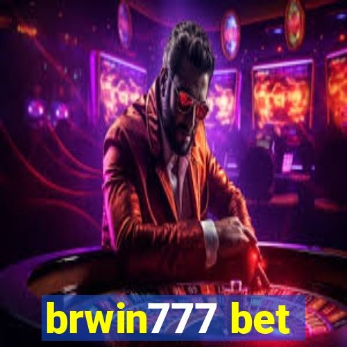 brwin777 bet